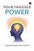 Your Invisible Power