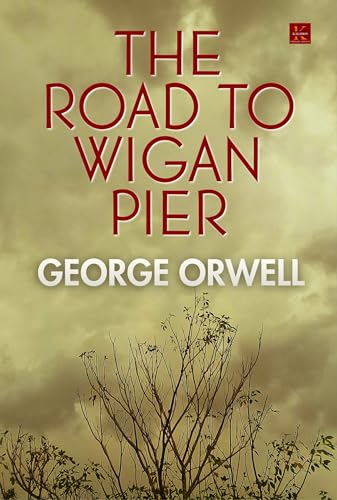 The Road to Wigan Pier