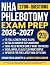 NHA Phlebotomy Exam Prep: T...