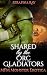 Shared by the Orc Gladiators by Serafina Ray