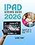 IPAD SENIORS GUIDE 2026: Ea...