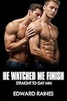 He Watched Me Fin...