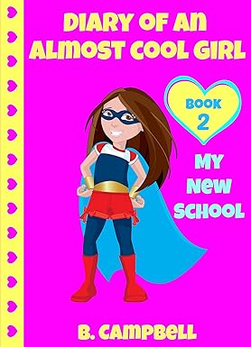 My New School (Diary of an Almost Cool Girl, #2)