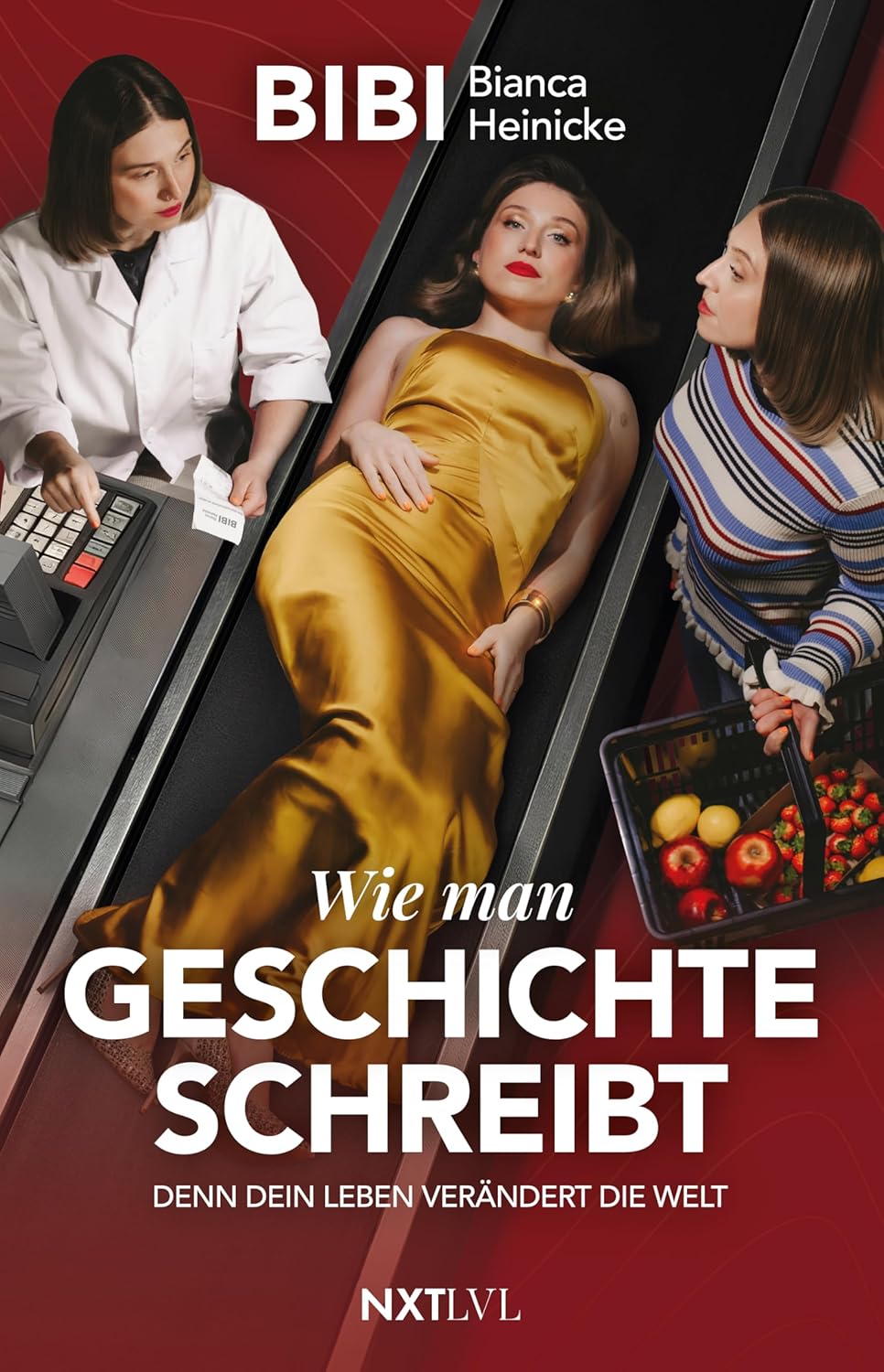 Wie man Geschichte schreibt: Denn Dein Leben verändert die Welt (Paperback)