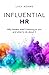 Influential HR: Why leaders aren’t listening to you and what to do about it