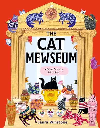 The Cat Mewseum: A Feline Guide to Art History (Hardcover)
