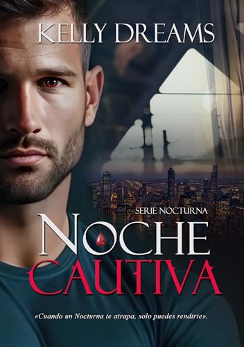 NOCHE CAUTIVA (Nocturna nº 2) (Spanish Edition)