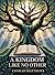 A Kingdom Like No Other