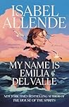 My Name Is Emilia del Valle by Isabel Allende