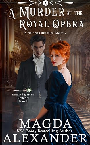 A Murder at the Royal Opera (Rosalynd and Steele Mysteries #4)