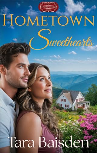 Hometown Sweethearts: Serenity Crossing: The Hartwells Book 1 (Kindle Edition)