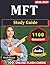 Unofficial MFT Study Guide: Marital And Family Therapy Exam Prep with 1100 Exam-Style Practice Questions and Expert Rationales