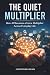 The Quiet Multiplier by Christopher Carlson