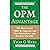The OPM Advantage: 101 Ways...
