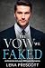 The Vow We Faked: An Enemies To Lovers Billionaire Romance