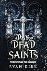 A Day for Dead Saints (Testaments of the Forsaken Book 1) A Day for Dead Saints (Testaments of the Forsaken Book 1)