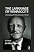 The Language of Winnicott: ...