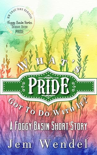 What's Pride Got to Do with It? (Kindle Edition)