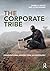 The Corporate Tribe: Organi...