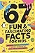 67 Fun & Fascinating Facts ...