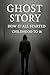 Ghost Story- How it all sta...