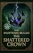 THE SHATTERED CROWN by David Cameron