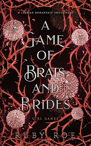 A Game of Brats and Brides