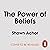 The Power of Beliefs: From the Bestselling Author of The Happiness Advantage