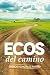 Ecos del Camino (Spanish Edition)