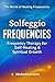 Solfeggio Frequencies : Fre...
