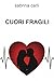 CUORI FRAGILI (Italian Edition)