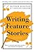 Writing Feature Stories: Ho...