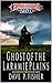 Ghost Of The Laramie Plains: A Mountain Man Adventure (America250 Book 8)