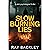 Slow Burning Lies: A Dark Psychological Thriller