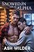 Snowed in with the Alpha: A...
