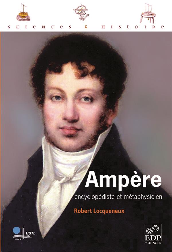 Ampère, encyclopédiste et métaphysicien (Paperback)