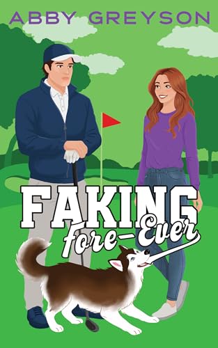 Faking Fore-ever: A Sweet Sports RomCom (Kindle Edition)