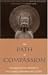 The Path of Compassion: The Bodhisattva Precepts, the Chinese Brahma's Net Sutra (Sacred Literature Series of International Sacred Literature Trust)