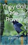 They Call Me Raven