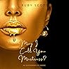May I Call You Mistress? by Ruby    Scott