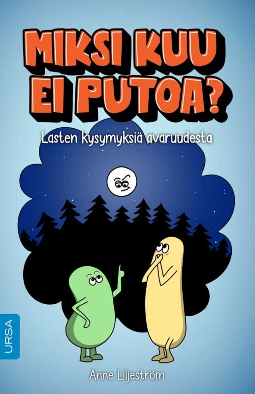 Miksi Kuu ei putoa? : lasten kysymyksiä avaruudesta (Paperback)