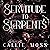 Servitude to Serpents: A Da...