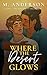 Where the Desert Glows (Road to Us #5)