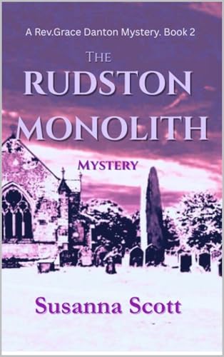 The Rudston Monolith Mystery (The Rev.Grace Danton Mysteries Book 2)