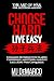 Choose Hard, Live Easy — Th...