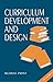 Curriculum Development and Design