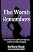 The Womb Remembers: A Lived...