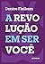 A revolução em ser você