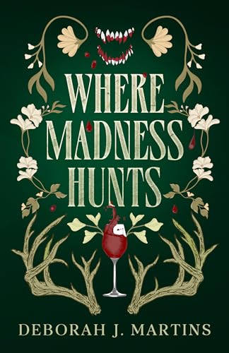 Where Madness Hunts: A dark fantasy romance (Kindle Edition)