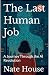 The Last Human Job: A Journ...
